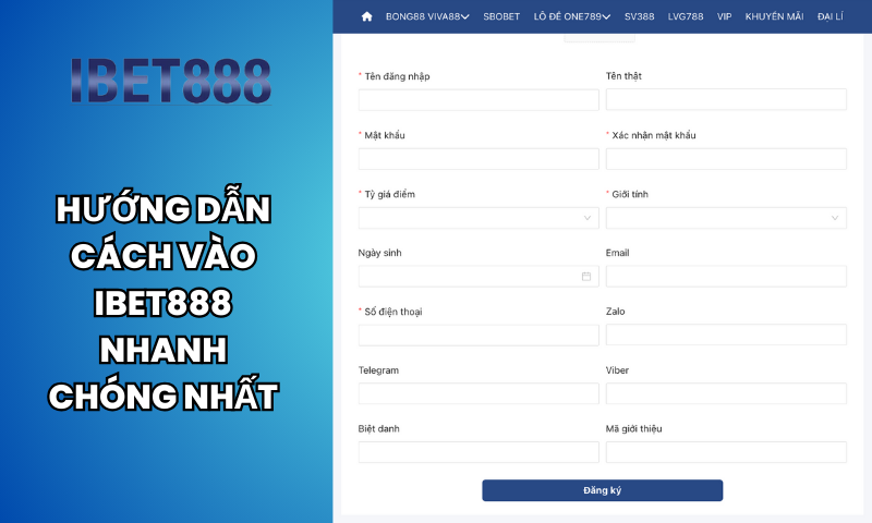 Hướng dẫn cách vào IBet888 nhanh chóng nhất